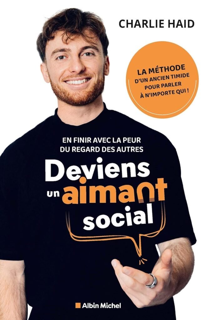 Deviens un aimant social: En finir avec la peur du regard des autres     Format Kindle
