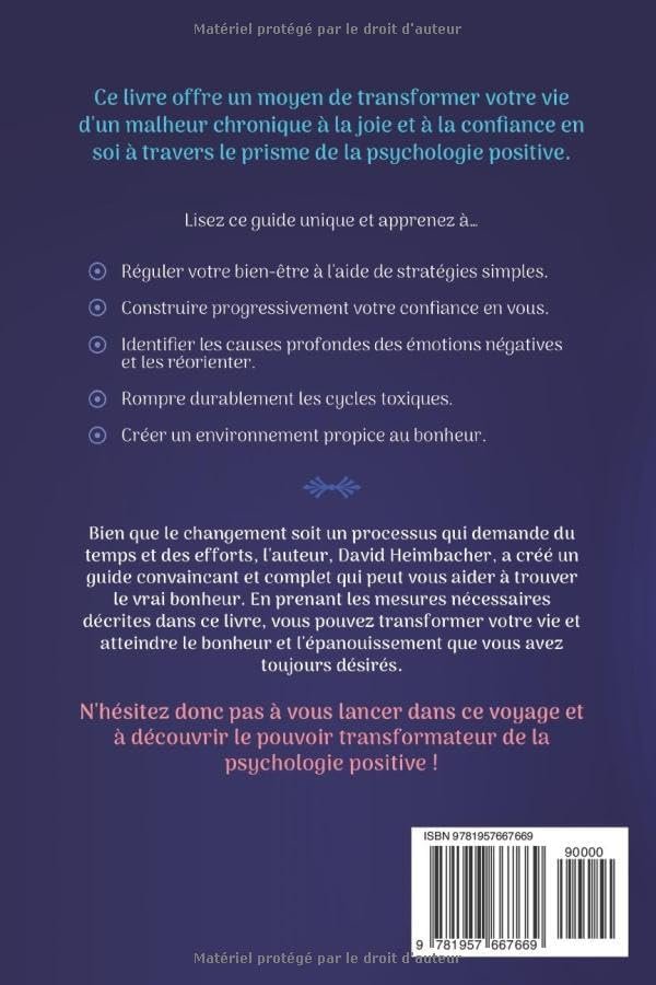 Psychologie positive – Les 4 piliers du bonheur: Transformez votre vie grâce à des stratégies éprouvées pour la joie, la confiance et la résilience émotionnelle